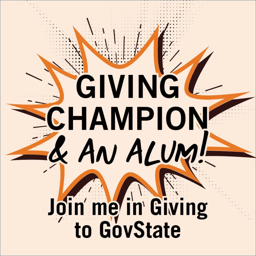 Graphic: "Giving Champion and An Alum!" and "Join me in Giving to GovState" text in comic style