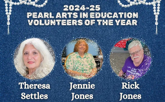 Graphic announcing the 2024–25 Pearl Arts in Education Volunteers of the Year, featuring three circular portraits labeled Theresa Settles, Jennie Jones, and Rick Jones on a denim‑style background with pearl decorations.