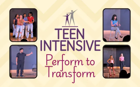 Graphic for a Teen Intensive program with the tagline ‘Perform to Transform,’ featuring four photos of teens performing onstage around the central title