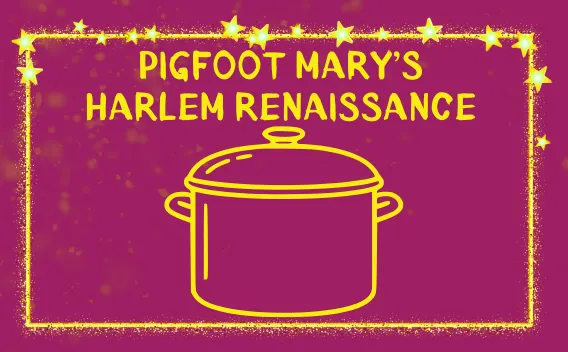 'Pigfoot Mary’s Harlem Renaissance’ text with cooking pot icon on magenta background.