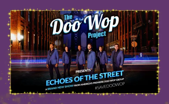The Doo Wop Project group standing on a city street scene with light trails and the show title Echoes of the Street