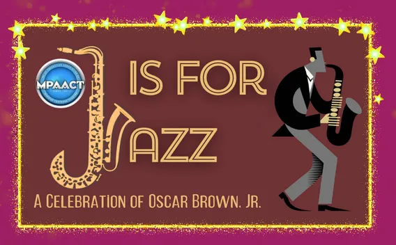Graphic: "J IS FOR JAZZ: A Celebration of Oscar Brown, Jr." with saxophones.